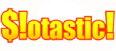 Slotastic